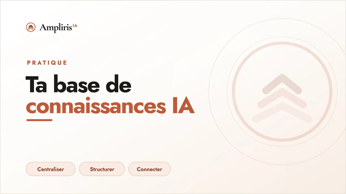 Construire la base de connaissances IA de ton entreprise