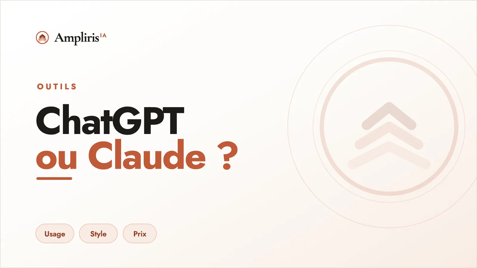 ChatGPT ou Claude en 2026, comparatif par Ampliris IA