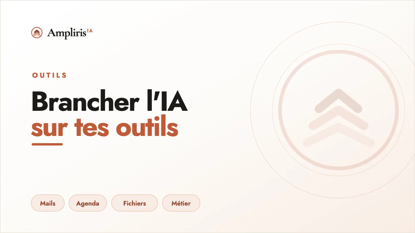Connecteurs IA : brancher ton assistant sur tes vrais outils