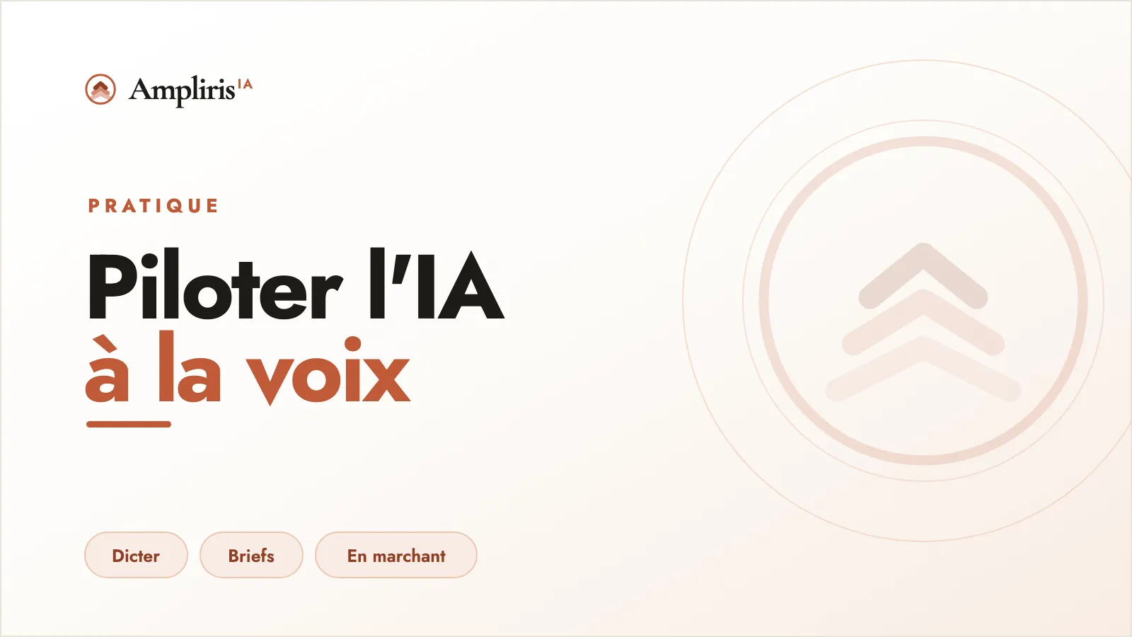 Piloter l’IA à la voix : dicter des briefs et des idées au lieu d’écrire